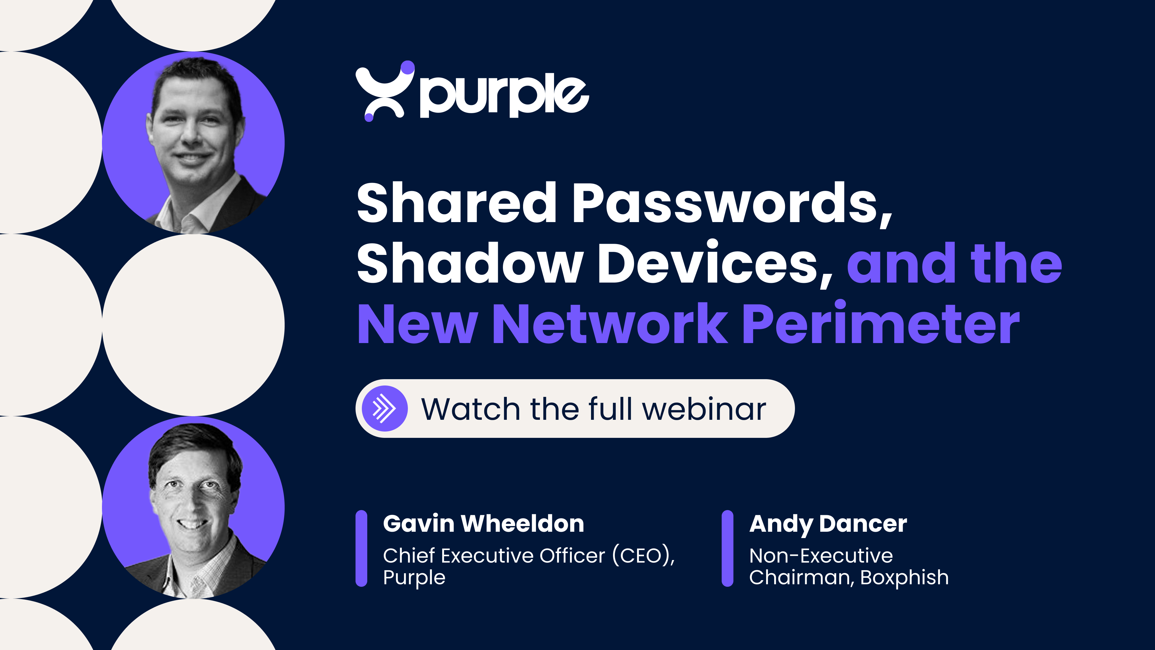 Shared Passwords, Shadow Devices, and the New Network Perimeter